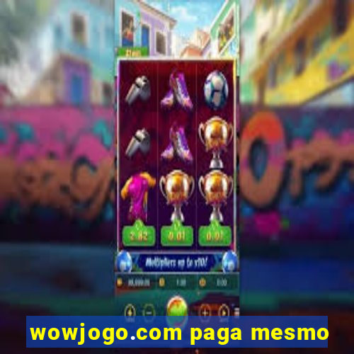 wowjogo.com paga mesmo