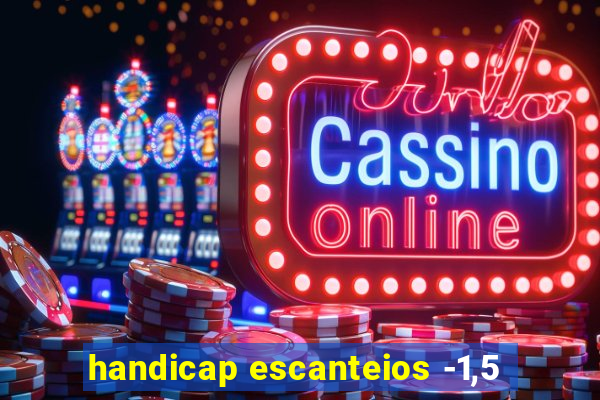 handicap escanteios -1,5