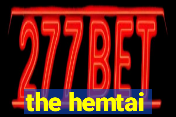 the hemtai