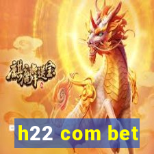 h22 com bet