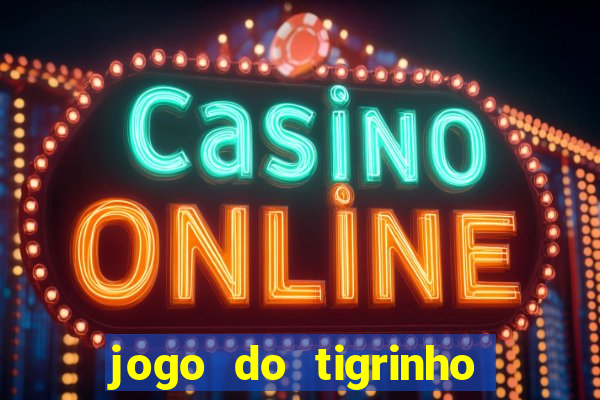 jogo do tigrinho fortune tiger demo