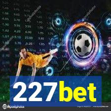 227bet