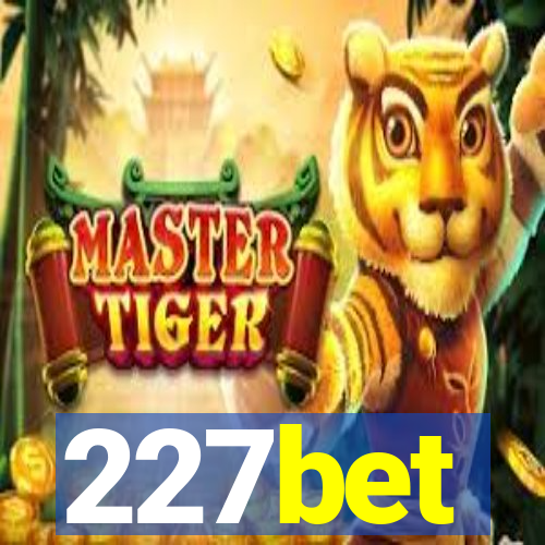 227bet