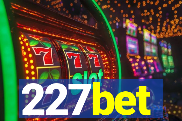 227bet