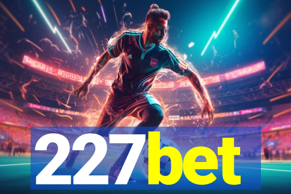 227bet