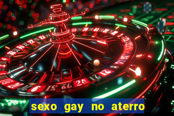 sexo gay no aterro do flamengo