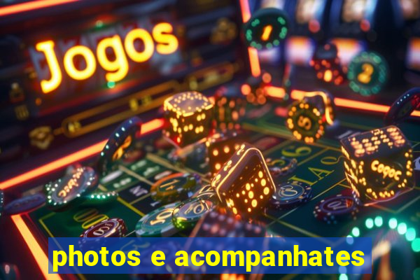 photos e acompanhates