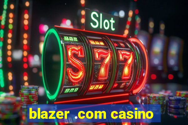 blazer .com casino