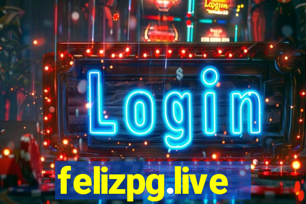 felizpg.live