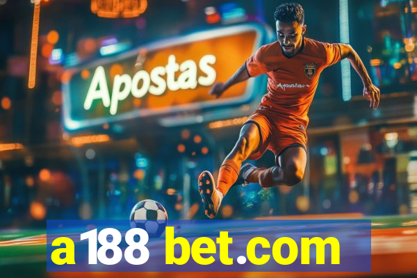 a188 bet.com