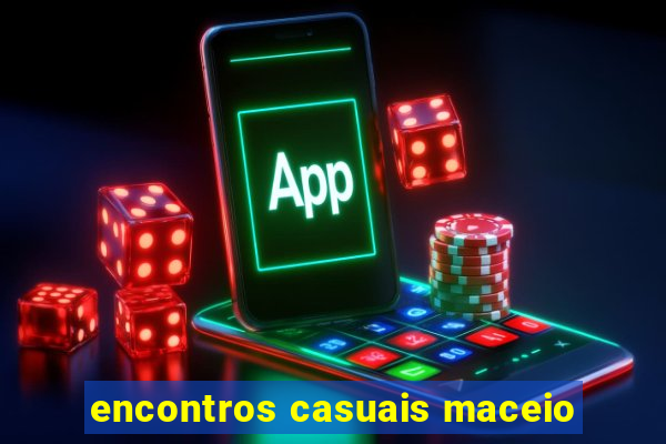 encontros casuais maceio