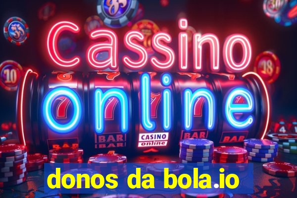 donos da bola.io