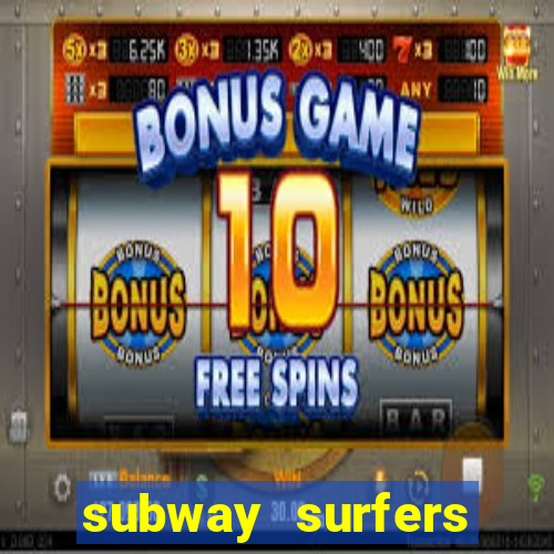 subway surfers zurich download