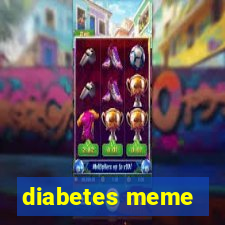 diabetes meme