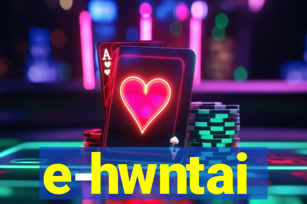 e-hwntai