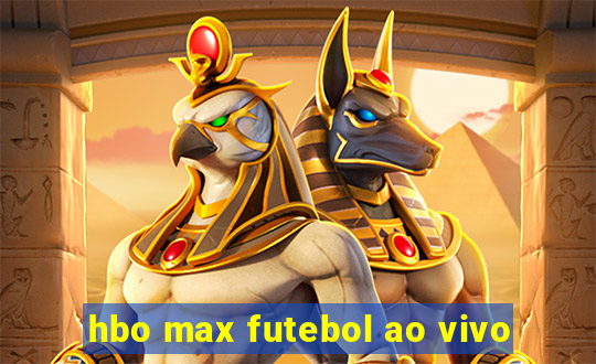 hbo max futebol ao vivo