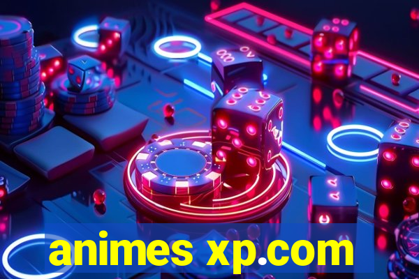 animes xp.com