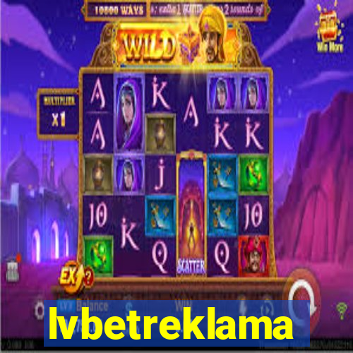 lvbetreklama