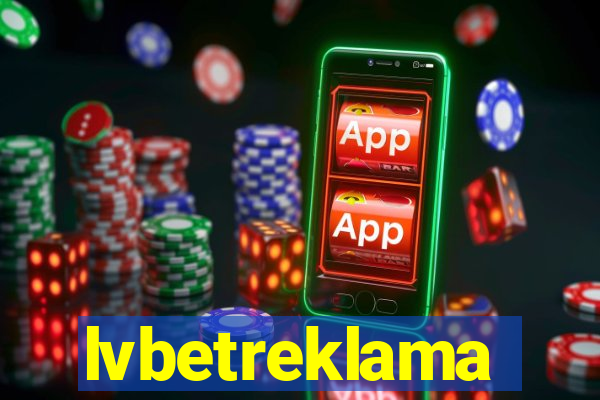 lvbetreklama