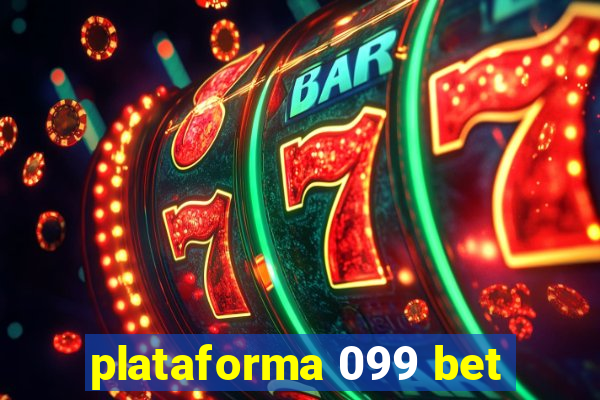 plataforma 099 bet