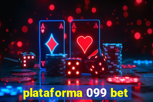 plataforma 099 bet