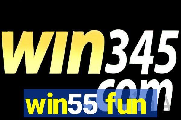 win55 fun