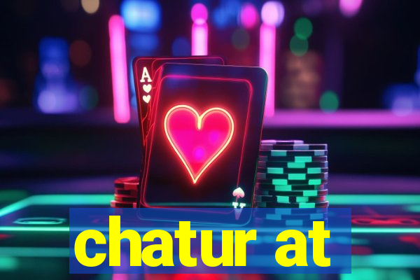 chatur at