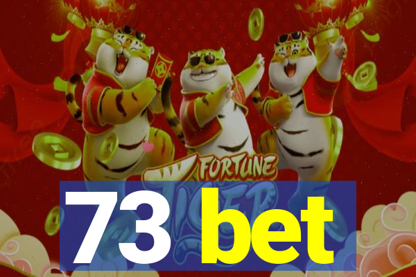 73 bet