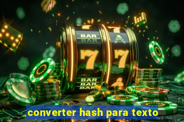 converter hash para texto