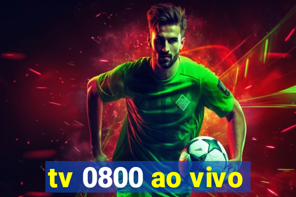 tv 0800 ao vivo