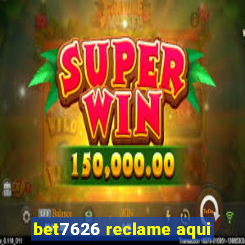 bet7626 reclame aqui