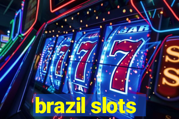 brazil slots