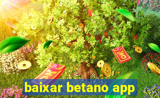 baixar betano app