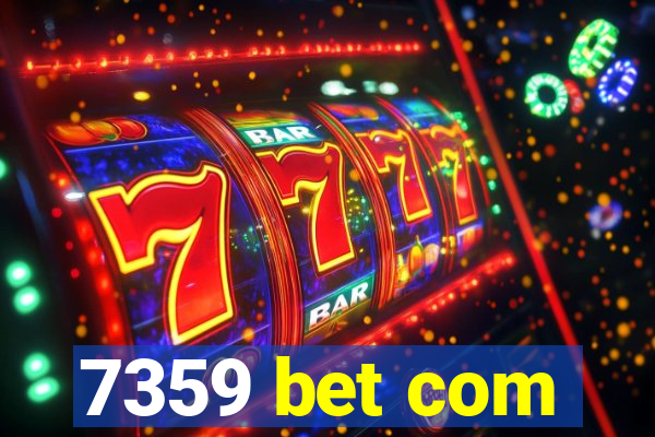 7359 bet com