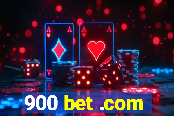 900 bet .com