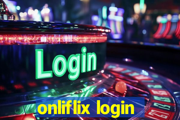 onliflix login