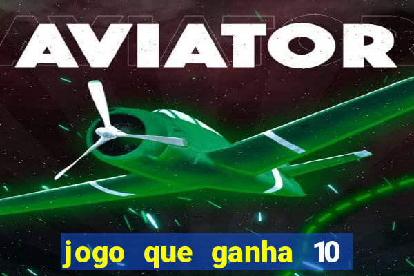 jogo que ganha 10 reais ao se cadastrar