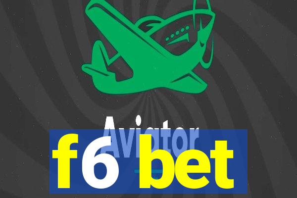 f6 bet