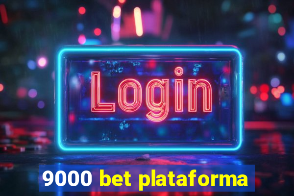 9000 bet plataforma