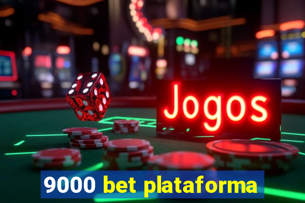 9000 bet plataforma