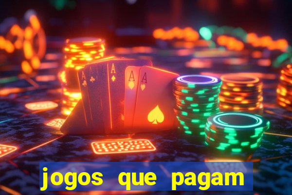 jogos que pagam dinheiro de verdade 2024