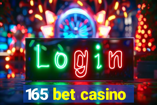 165 bet casino