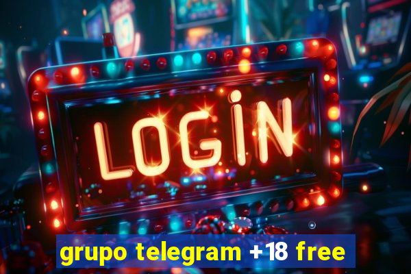 grupo telegram +18 free