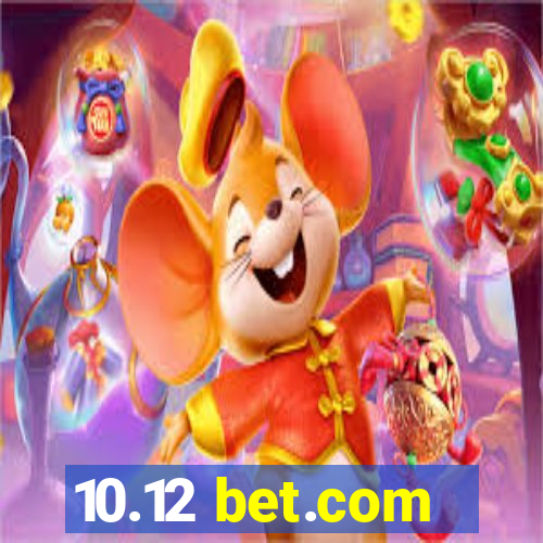 10.12 bet.com