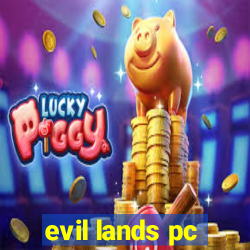 evil lands pc