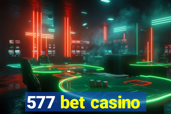 577 bet casino