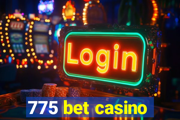 775 bet casino