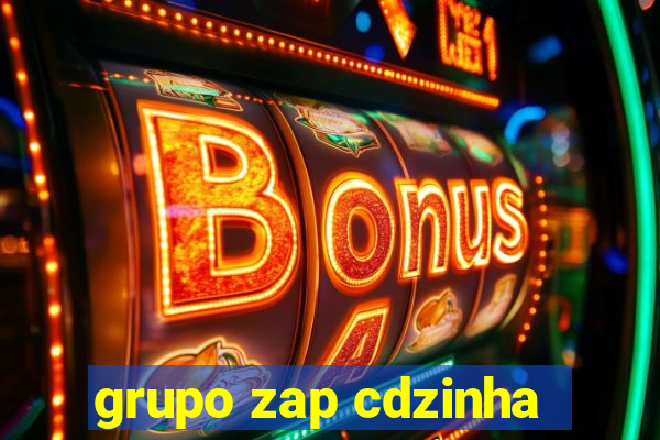 grupo zap cdzinha