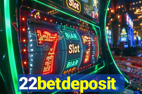 22betdeposit