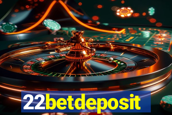 22betdeposit